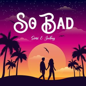 Download Mp3 : Simi Ft. Joeboy – So Bad