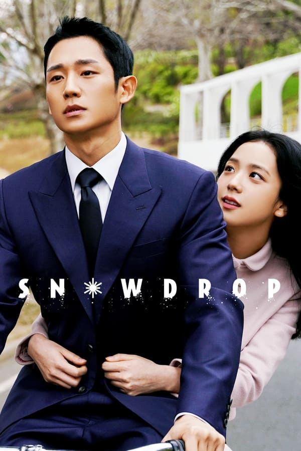 Download Series : Snowdrop Season 1 Episode 1-9 [Korean Drama]