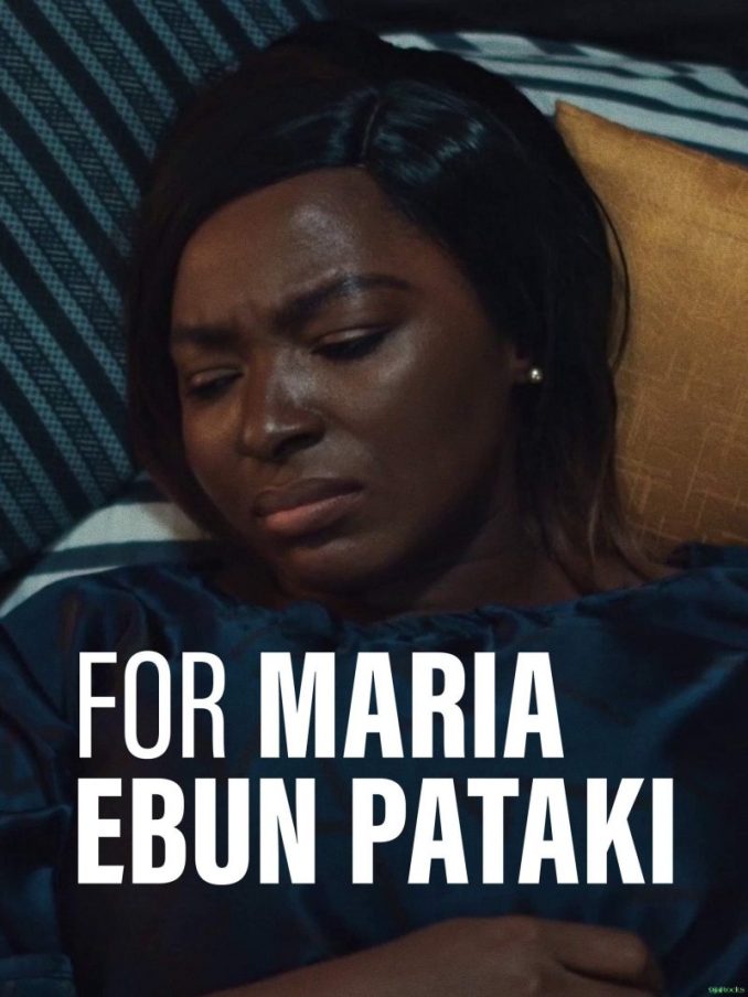 Download : For Maria Ebun Pataki – Nollywood Movie