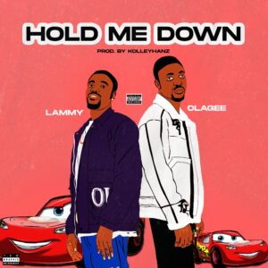 Download Mp3 : Olagee Ft. Lammy – Hold Me Down