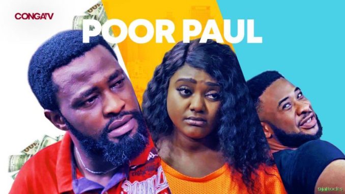 Download : Poor Paul – Nollywood Movie