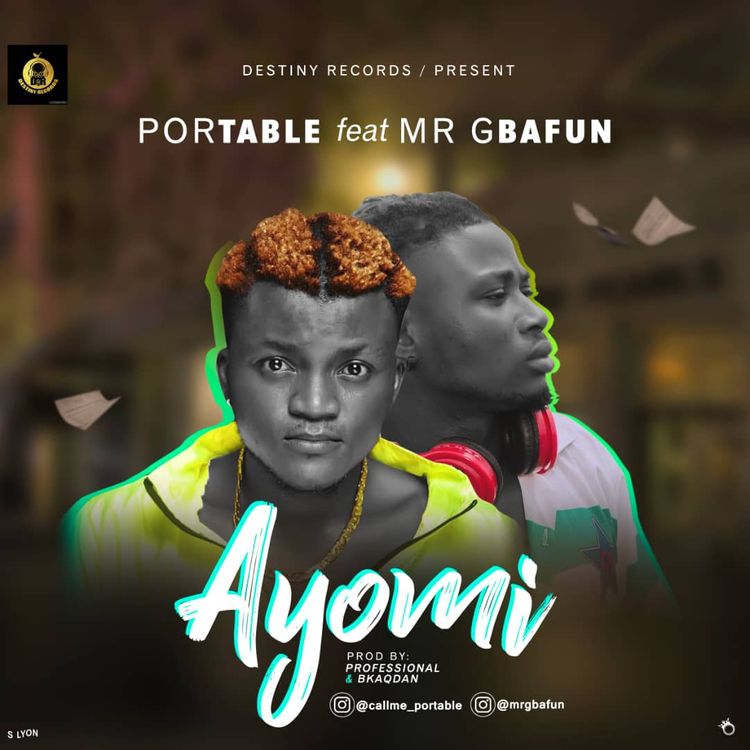 Download Mp3 : Portable Ft. Mr Gbafun – Ayomi