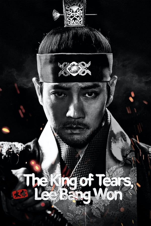 Download Series : The King of Tears, Lee Bang Won Season 1 Episode 1-12 [Korean Drama]