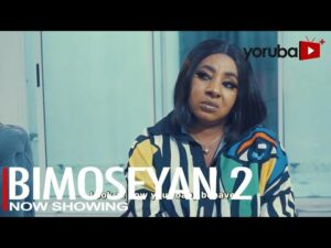Bimoseyan Part 2 – Yoruba Movie 2023 Drama