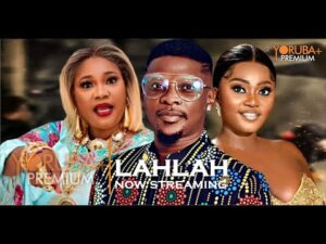 LAHLAH – Latest Yoruba Movie 2023 Drama