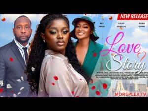 New Love Story (2023) – Nollywood Movie