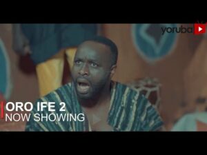 Oro Ife Part 2 – Latest Yoruba Movie 2022 Drama
