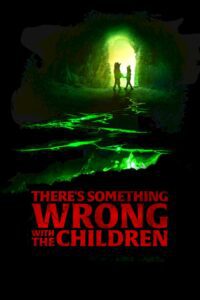 There’s Something Wrong with the Children (2023) – Hollywood Movie