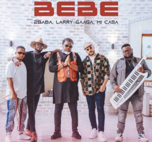 2Baba Ft. Larry Gaaga & Mi Casa – BEBE