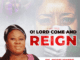 Sis. Ngozi Nweke – O! Lord Come And Reing