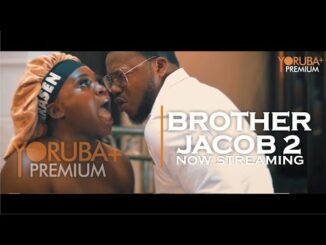 BROTHER JACOB Part 2 – Latest Yoruba Movie 2023 Drama