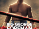 Big George Foreman (2023) – Hollywood Movie