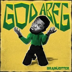 Brainjotter – GOD ABEG