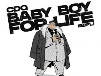 CDQ – Baby Boy For Life (BBFL)