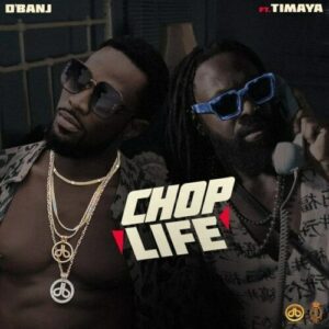 D’banj Ft. Timaya – Chop Life