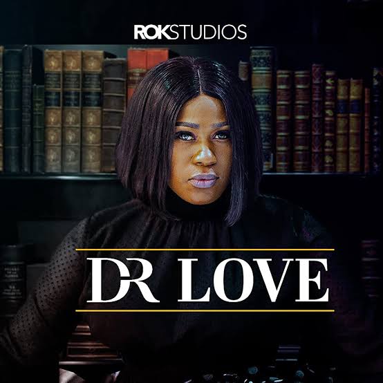 Dr. Love Season 1 Nollywood Series 