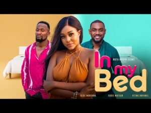 IN MY BED (2023) – Nollywood Movie