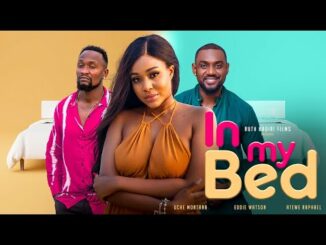 IN MY BED (2023) – Nollywood Movie