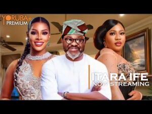 ITARA IFE – Latest 2023 Yoruba Movie