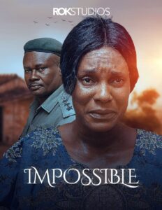 Impossible (2023) – Nollywood Movie