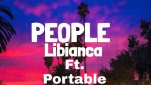 Libianca Ft. Portable – People (Cover)