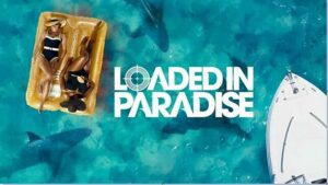 Loaded In Paradise Season 1
