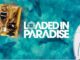 Loaded In Paradise Season 1