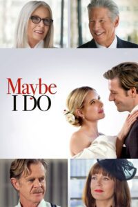 Maybe I Do (2023) – Hollywood Movie