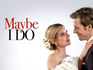 Maybe I Do (2023) – Hollywood Movie