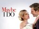 Maybe I Do (2023) – Hollywood Movie