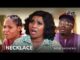 Necklace - Latest Yoruba Movie 2023 Drama