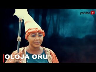 Oloja Oru – Latest Yoruba Movie 2023 Drama