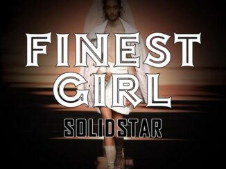 Solidstar – Finest Girl