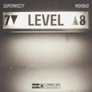 SuperWozzy Ft. Mohbad - Level