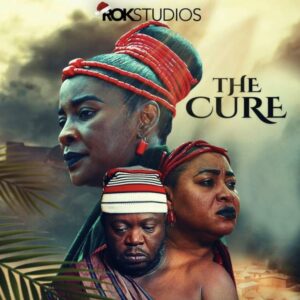 The Cure (2022) – Nollywood Movie