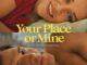 Your Place or Mine (2023) - Hollywood Movie