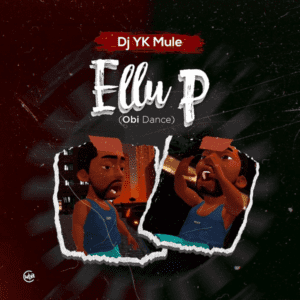 DJ YK – Ellu P (77) Obi Dance