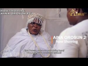 Download AINA OROSUN (Part 2) - Latest 2023 Yoruba Movie