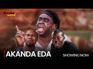 Download AKANDA EDA - Latest 2023 Yoruba Movie