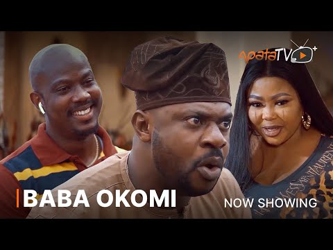 Baba Okomi – Latest 2023 Yoruba Movie