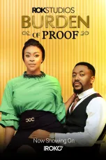 Burden Of Proof (2023) - Nollywood Movie