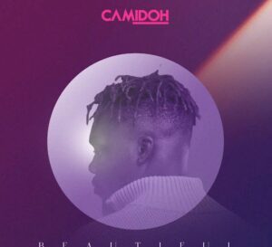 Camidoh – Beautiful