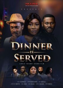 Dinner Is Served (2023) Nollywood Movie 