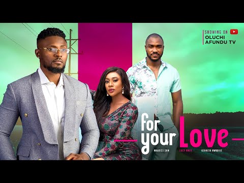 Download FOR YOUR LOVE (2023) Nollywood MP4 Movie