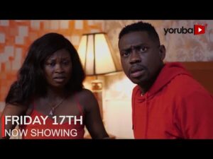 Friday 17th – Latest 2023 Yoruba Movie