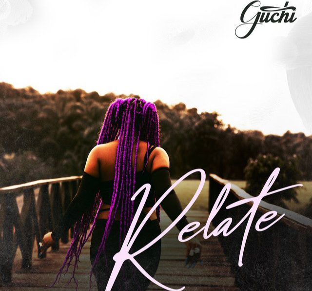Guchi – Relate