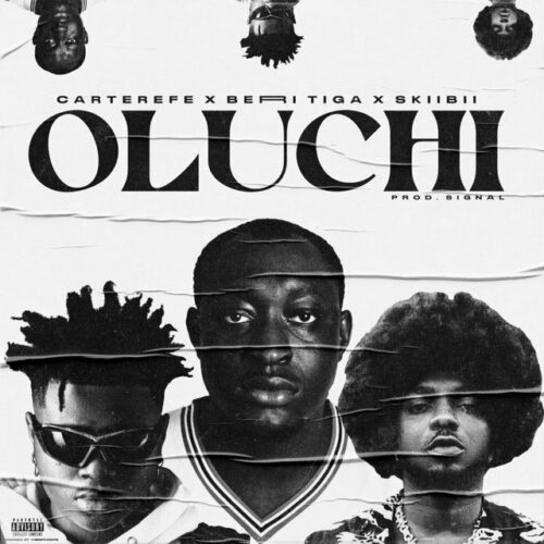 Carter Efe Ft. Berri Tiga & Skiibii – Oluchi