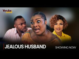 Download JEALOUS HUSBAND - Latest 2023 Yoruba Movie