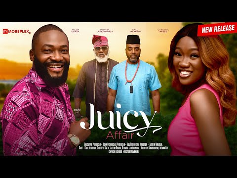 Download JUICY AFFAIR (2023) Nollywood MP4 Movie