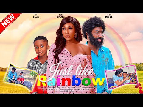 Just Like Rainbow (2023) – Nollywood Movie